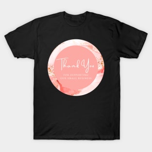 Thank You for supporting our small business Sticker - Pink Rouge Color T-Shirt